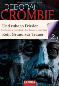 Crombie Deborah — Und ruhe in Frieden & Kein Grund zur Trauer