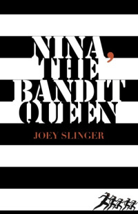 Slinger Joey — Nina, the Bandit Queen