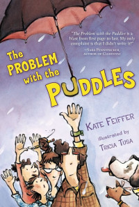 Feiffer Kate — The Problem with the Puddles