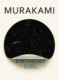 Haruki Murakami — Birthday Girl