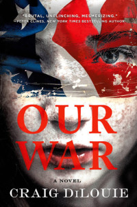 Craig DiLouie — Our War