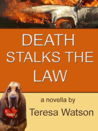 Watson Teresa — Death Stalks the Law