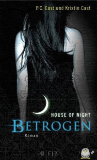 Cast P C; Kristin — Betrogen - House of Night