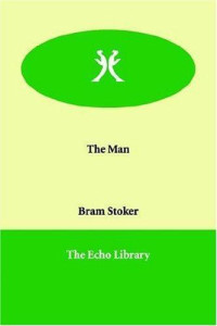 Stoker Bram — The Man