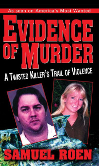 Roen Samuel — Evidence of Murder: A Twisted Killer's Trail of Violence