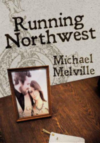 Melville Michael — Running Northwest