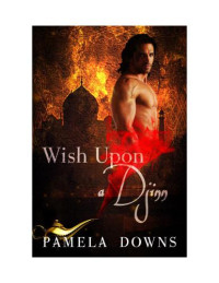 Downs Pamela — Wish Upon a Djinn