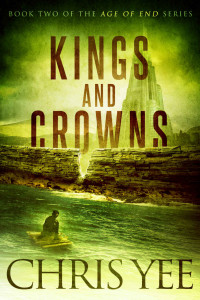 Yee Chris — Kings and Crowns: A Dystopian Thriller