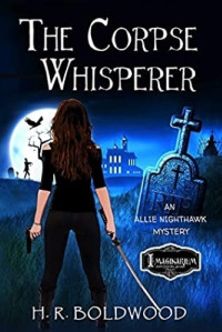 H.R. Boldwood — The Corpse Whisperer