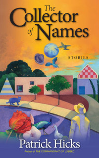 Patrick Hicks — The Collector of Names