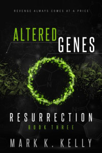 Mark Kelly — Altered Genes: Resurrection