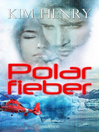 Kim Henry — Polarfieber