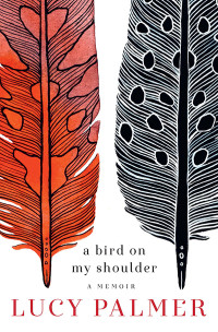 Lucy Palmer — A Bird on My Shoulder