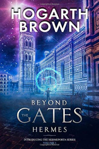 Brown Hogarth — Beyond the Gates of Hermesn