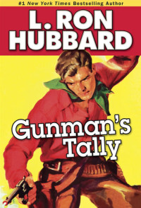 L. Ron Hubbard — Gunman's Tally