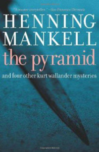 Mankell Henning — The Pyramid