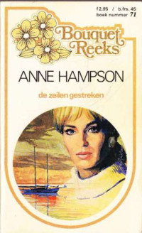 Anne Hampson — De zeilen gestreken [Bouquet 71]