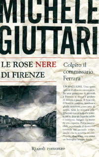 Giuttari Michele — Le rose nere di Firenze