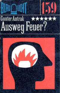 Antrak Gunter — Ausweg Feuer?