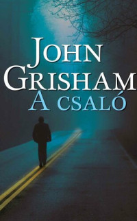John Grisham — A csaló