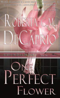 DeCaprio, Roberta C M — One Perfect Flower