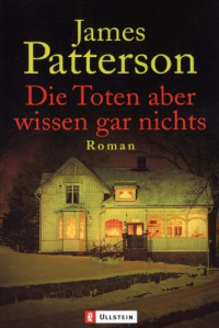 Patterson James — Die Toten Aber Wissen Gar Nichts