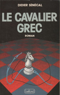 Sénécal Didier — Le cavalier grec