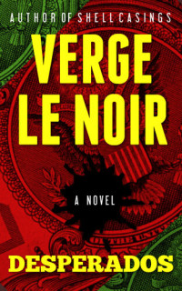 Verge Le Noir — Desperados