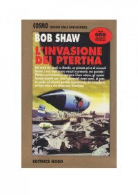 Bob Shaw — L'Invasione Dei Ptertha
