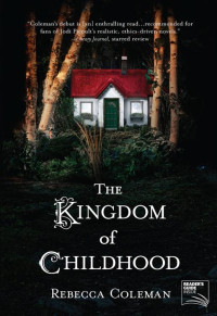 Coleman Rebecca — The Kingdom of Childhood