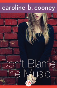 Cooney, Caroline B — Don't Blame the Music