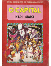 Carlos Barradas — O Capital de Karl Marx - Banda Desenhada de Carlos Barradas