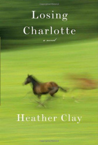 Clay Heather — Losing Charlotte