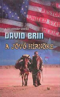 David Brin — A jövő hírnöke