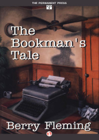 Berry Fleming — The Bookman's Tale