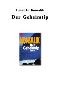 Konsalik, Heinz G — Der Geheimtip