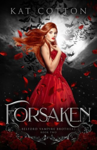 Kat Cotton — Forsaken: A Young Adult Vampire Romance