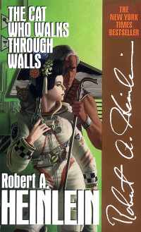 Heinlein, Robert Anson — The Cat Who Walks Through Walls
