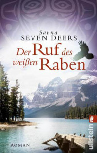 Deers, Sanna Seven — Der Ruf des weissen Raben