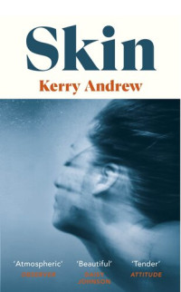 Kerry Andrew — Skin
