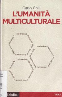 Carlo Galli — L'umanità multiculturale