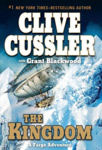 Clive Cussler, A01, Grant Blackwood — The Kingdom