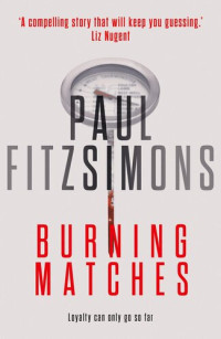 PAUL FITZSIMONS — Burning Matches