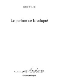 WILDE — LE PARFUM DE LA VOLUPTE