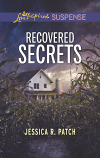 Jessica R. Patch — Recovered Secrets