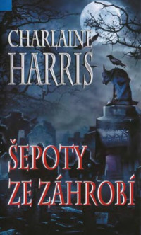 Harris Charlaine — Harper Connellyová 1 - Šepoty ze záhrobí