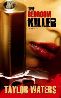 Waters Taylor — The Bedroom Killer