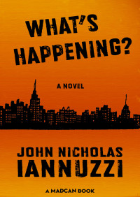 Iannuzzi, John Nicholas — What's Happening?