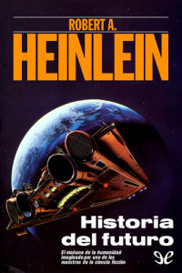 Robert A. Heinlein — Historia del futuro