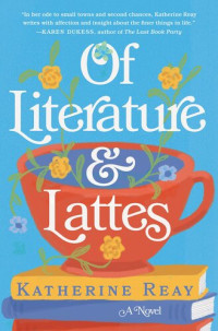 Katherine Reay — Of Literature and Lattes (Winsome #2)